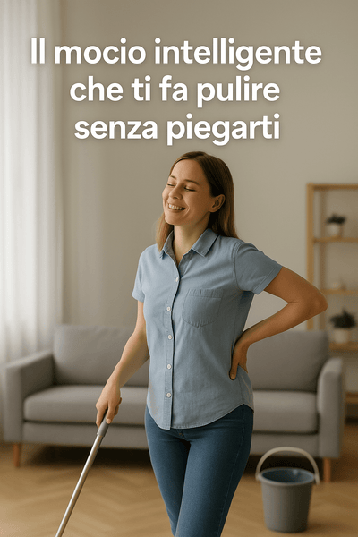 Il Mocio Intelligente Che Ti Fa Pulire Senza Dolore (E Senza Piegarti)